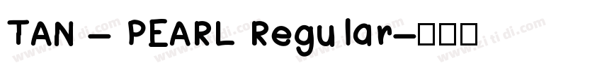 TAN - PEARL Regular字体转换